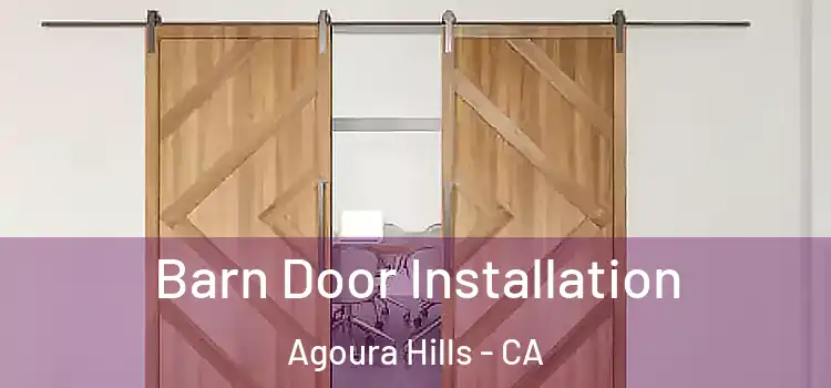 Barn Door Installation Agoura Hills - CA