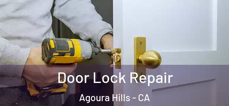 Door Lock Repair Agoura Hills - CA