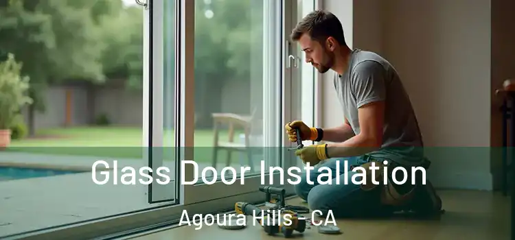 Glass Door Installation Agoura Hills - CA