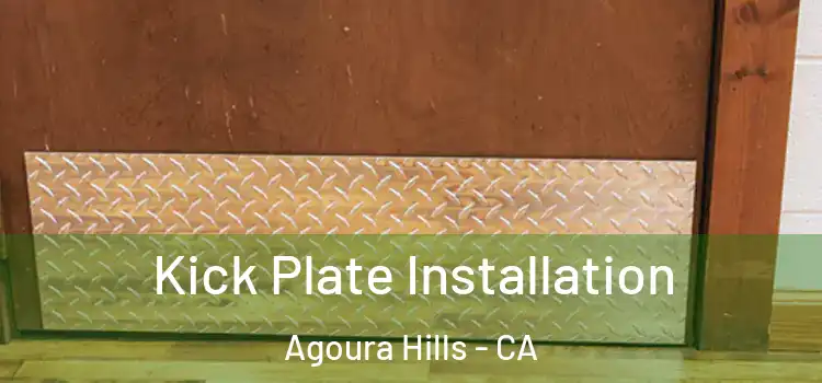 Kick Plate Installation Agoura Hills - CA