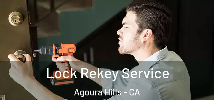 Lock Rekey Service Agoura Hills - CA