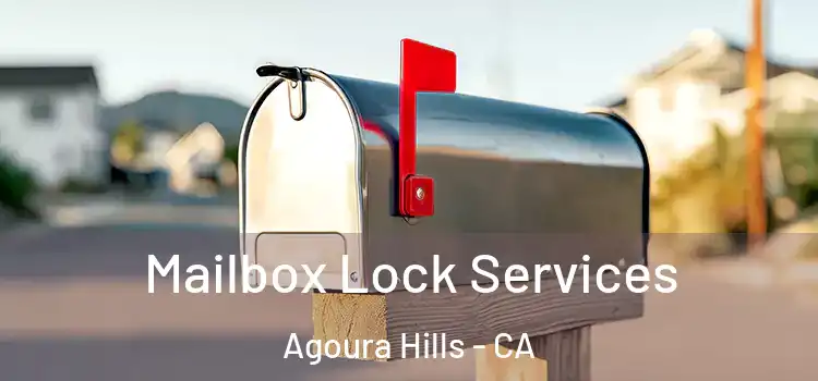 Mailbox Lock Services Agoura Hills - CA