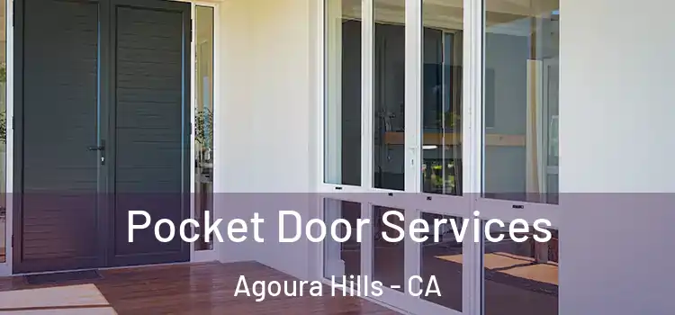 Pocket Door Services Agoura Hills - CA