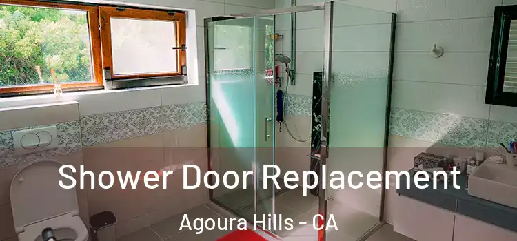Shower Door Replacement Agoura Hills - CA