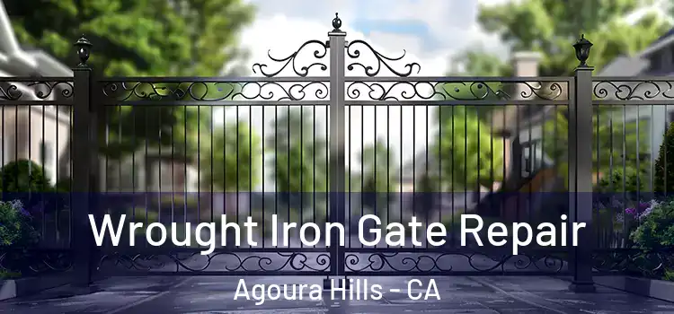 Wrought Iron Gate Repair Agoura Hills - CA